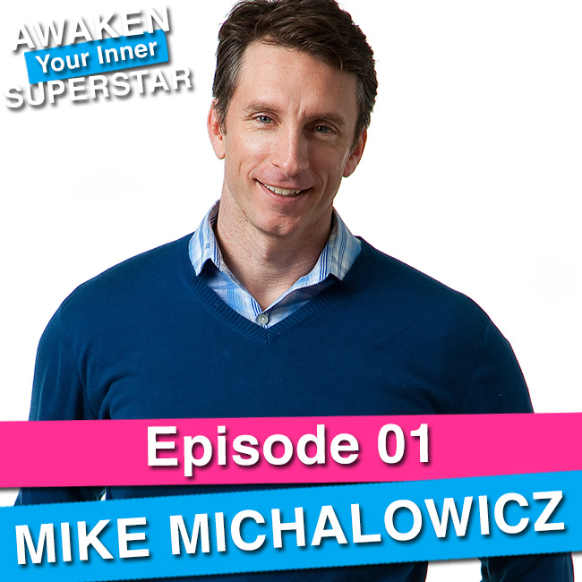 Mike Michalowicz on Awaken Your Inner Superstar with Michelle Villalobos
