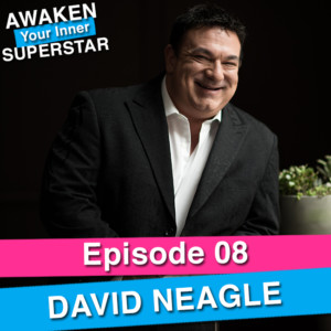David Neagle on Awaken Your Inner Superstar with Michelle Villalobos