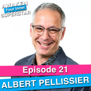 Albert Pellissier on Awaken Your Inner Superstar with Michelle Villalobos