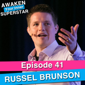 Russel Brunson on Awaken Your Inner Superstar with Michelle Villalobos