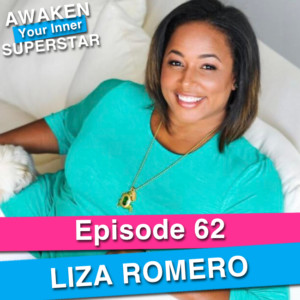 Liza Romero on Awaken Your Inner Superstar with Michelle Villalobos