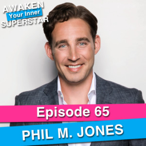 Phil M. Jones on Awaken Your Inner Superstar with Michelle Villalobos