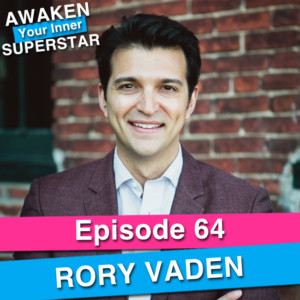 Rory Vaden on Awaken Your Inner Superstar with Michelle Villalobos